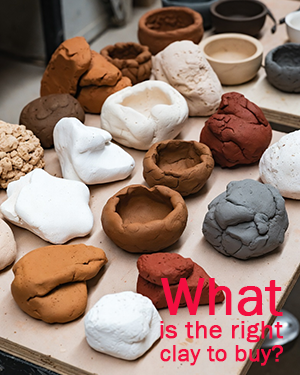 Choosing the Right Pottery Clay