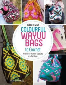 Search Press Colourful Wayuu Bags to Crochet
