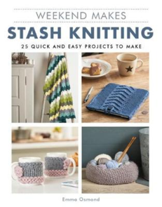 Guild of Master Craftsman Publications Ltd Weekend Makes: Stash Knitting