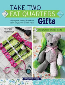 Search Press Take Two Fat Quarters: Gifts