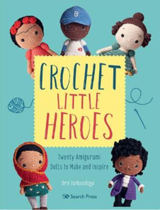 Search Press Crochet Little Heroes