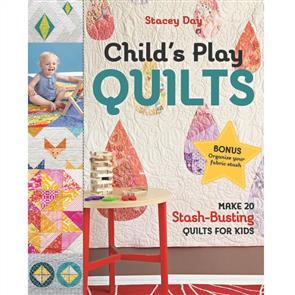 Stash Books Stacey Day: Child's Play Quilts