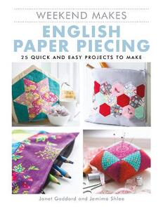 Guild of Master Craftsman Publications Ltd Weekend Makes: English Paper Piecing