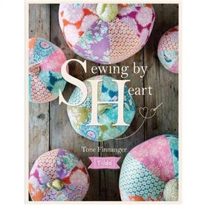 Tilda Sewing by Heart: For the Love of Fabrics