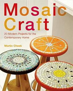 Collins & Brown  Mosaic Craft: 20 Modern Projects