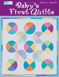 Martingale Baby's First Quilts
