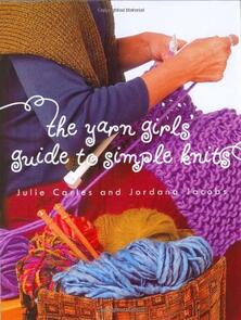 Potter Craft The Yarn Girls Guide to Simple Knits