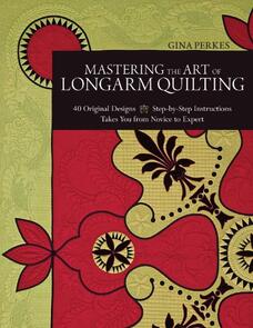 C&T Publishing Mastering the Art of Longarm Quilting