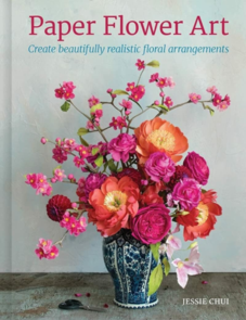 MISC Paper Flower Art: Create Beautifully Realistic Floral Arrangements