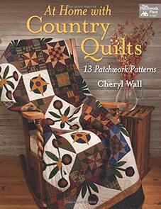 That Patchwork Place At Home with Country Quilts
