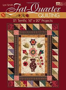 Martingale Fat-quarter Quilting: Twenty-one Terrific Projects