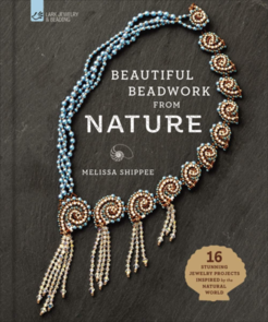 MISC Beautiful Beadwork from Nature: 16 Stunning Jewelry Projects Inspired by the Natural World