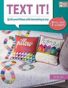 That Patchwork Place Text It! by Sherri Noel