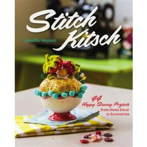 C&T Publishing Stitch Kitsch : 44 Happy Sewing Projects from Home Decor to Accessories