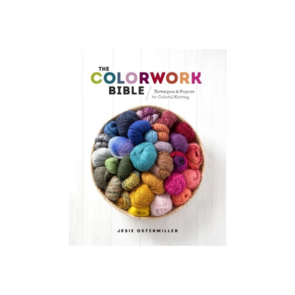 MISC The Colorwork Bible: Techniques and Projects for Colorful Knitting