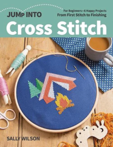 C&T Publishing Jump Into Cross Stitch For Beginners