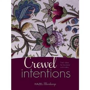 Search Press Crewel Intentions : Fresh Ideas for Jacobean Embroidery