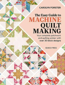 Search Press Easy Guide to Machine Quiltmaking