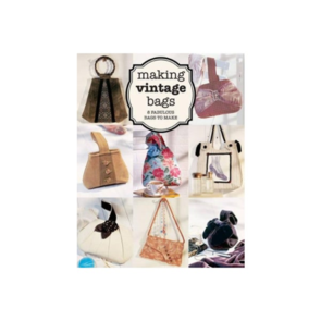 Guild of Master Craftsman Publications Ltd Making Vintage Bags