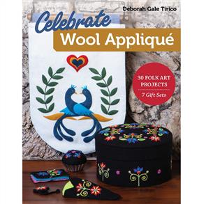 C&T Publishing Celebrate Wool Applique - Deborah Gale Tirico