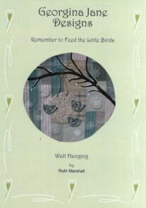 Georgina Jane Designs Wall Hanging Pattern - Remember to Feed the Little Birds