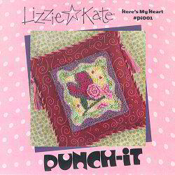 Lizzie Kate Punch-It  - Here's My Heart