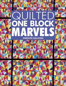 Quilt Works Quilted One Block Marvels