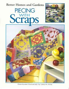 Leisure Arts Piecing With Scraps