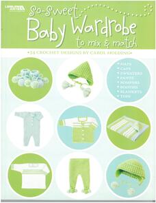 Leisure Arts So Sweet Baby Wardrobe