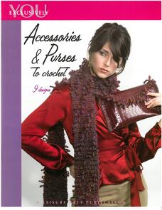 Leisure Arts Exclusively You: Accessories & Purses to Crochet