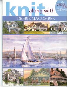 Leisure Arts Knit Along With Debbie Macomber: Cedar Cove