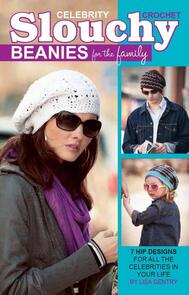 Leisure Arts Celebrity Slouchy Beanies - Crochet Book