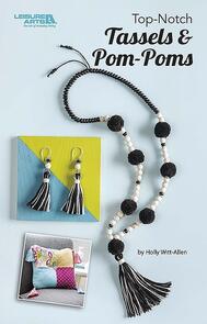 Leisure Arts Top-Notch Tassels & Pom-Poms Book
