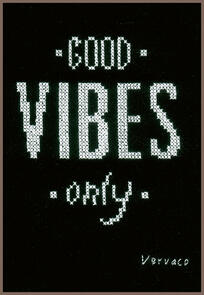Vervaco Cross Stitch Kit - Good vibes only
