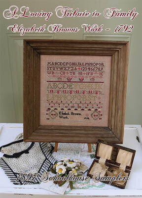 1897 Schoolhouse Samplers A Loving Tribute to Family Elizabeth Browns Work 1792