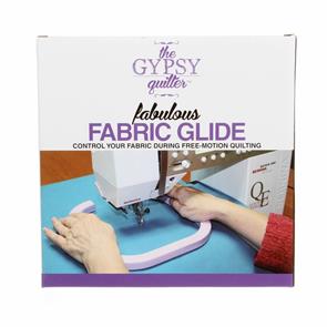 The Gypsy Quilter Fabulous Fabric Glide