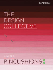 Inspirations The Design Collective Vol 1 - Pincushions