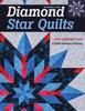 C&T Publishing Diamond Star Quilts: Easy Construction