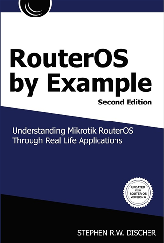 RouterOS by Example : Second Edition (updated for Router OS 6)