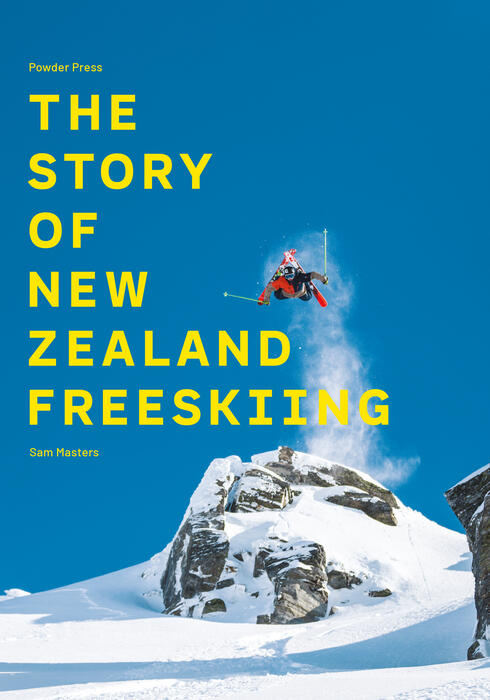Sam Masters The Story of NZ Freeskiing Book