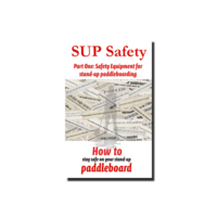 SUP Safety Part One: Safety Equipment for Stand-Up Paddleboarding